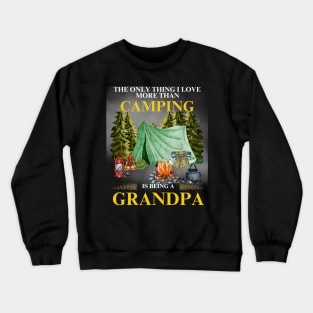 Camping - Being A Grandpa Crewneck Sweatshirt